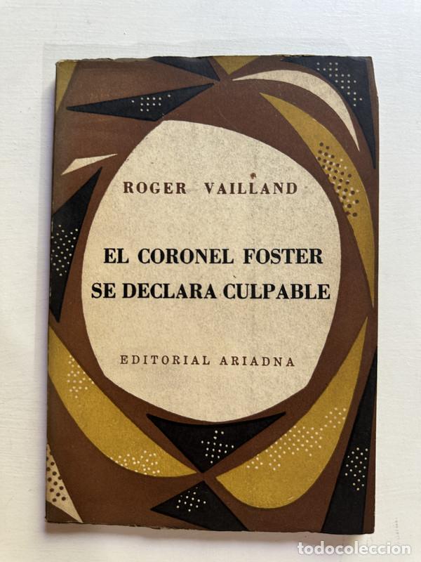 Libros: El coronel Foster se declara culpable - Vailland Roger - Foto 1
