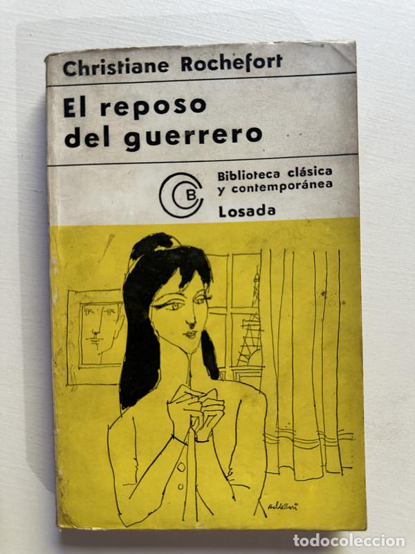 Libri di seconda mano: El reposo del guerrero - Rochefort Christiane