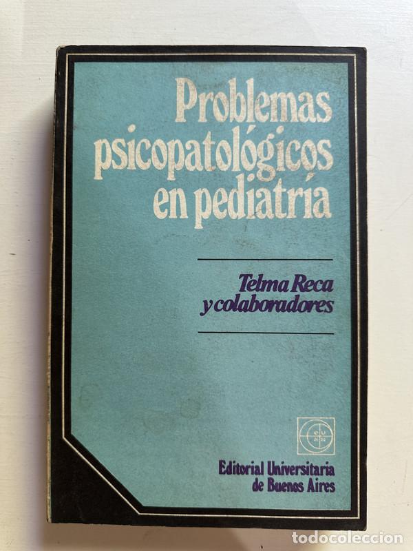 Libri di seconda mano: Problemas psicopatologicos en pediatria - Reca Telma