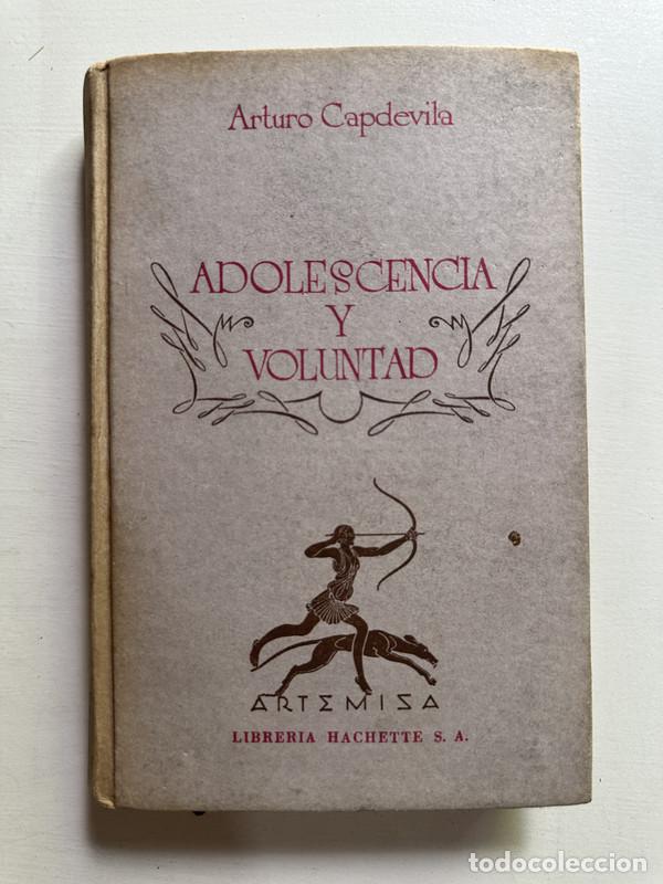 Libros: Adolescencia y voluntad - Capdevila Arturo - Foto 1