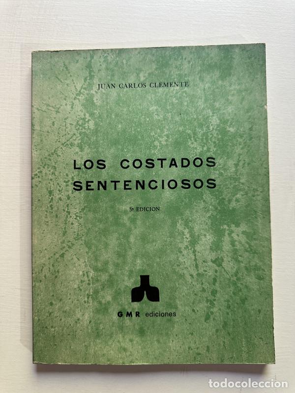 Libri di seconda mano: Los costados sentenciosos - Clemente Juan Carlos