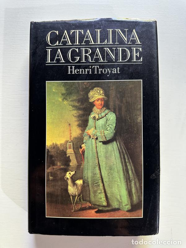 Libros: Catalina la Grande - Troyat Henri - Foto 1