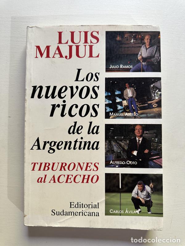 Libros: Los nuevos ricos de la Argentina - Majul Luis - Foto 1