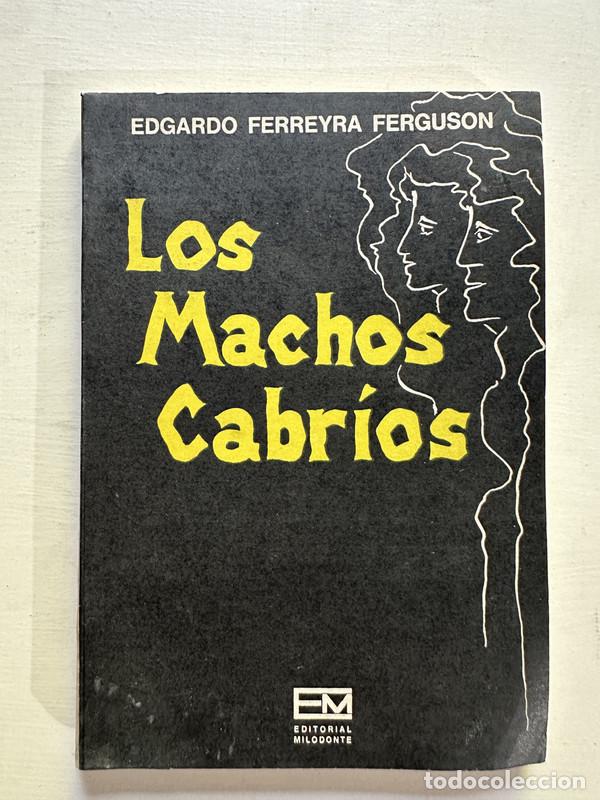 Libri di seconda mano: Los machos cabrios - Ferreyra Ferguson Edgardo