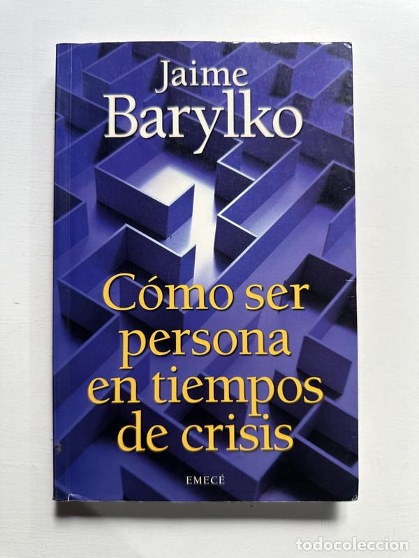 Libros: Como ser persona en tiempos de crisis - Barylko Jaime - Foto 1