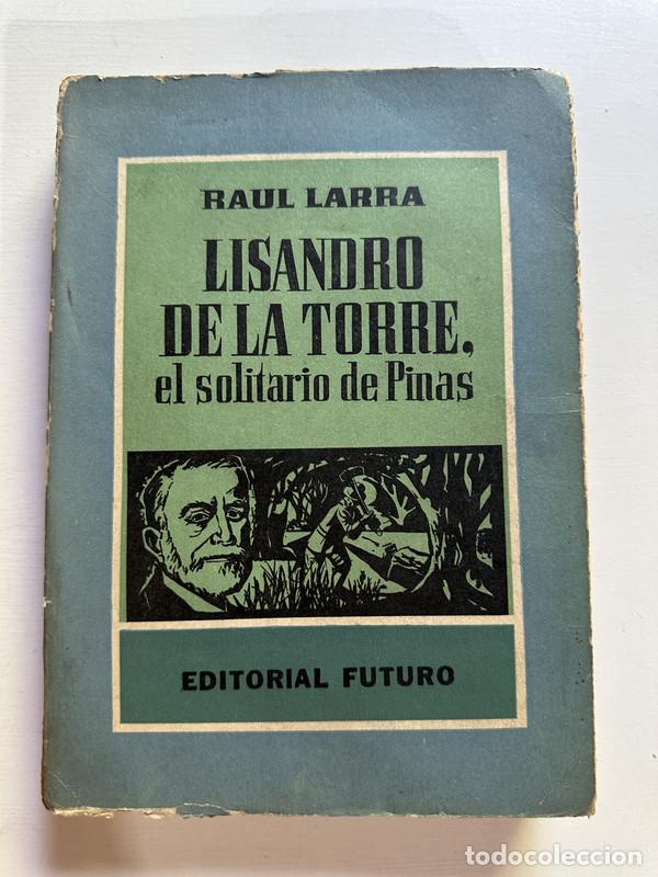 Libros: Lisandro de la Torre - Larra Raul - Foto 1