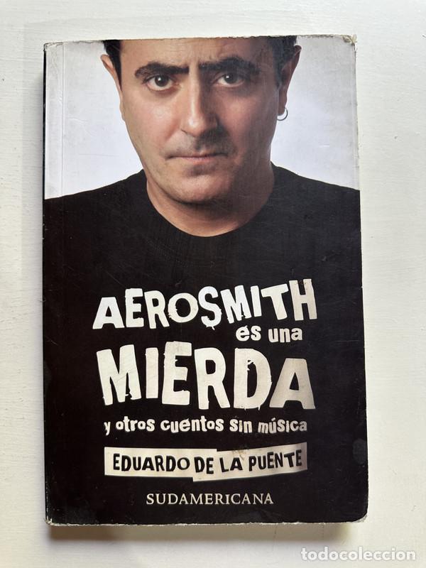 Libros: Aerosmith es una mierda - De la Puente Eduardo - Foto 1