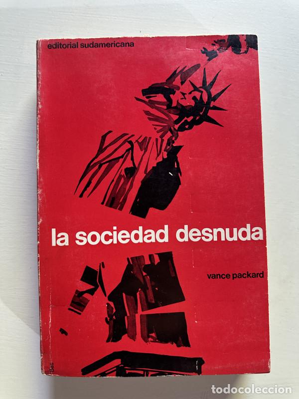 Libros: La sociedad desnuda - Packard Vance - Foto 1