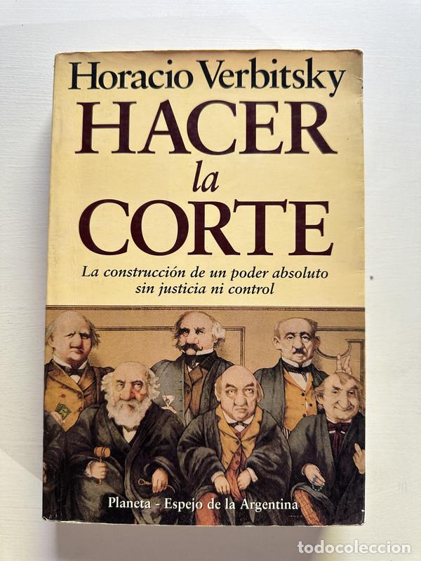 Libros: Hacer la corte - Verbitsky Horacio - Foto 1