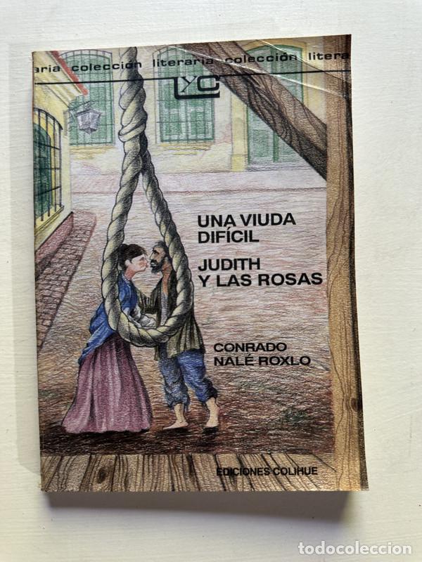 Libros: Una viuda dificil / Judith y las rosas - Nale Roxlo Conrado - Foto 1