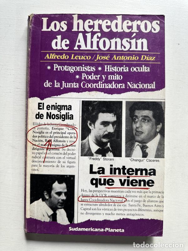 Libri di seconda mano: Los herederos de Alfonsin - Leuco Alfredo � Diaz Jose Antonio
