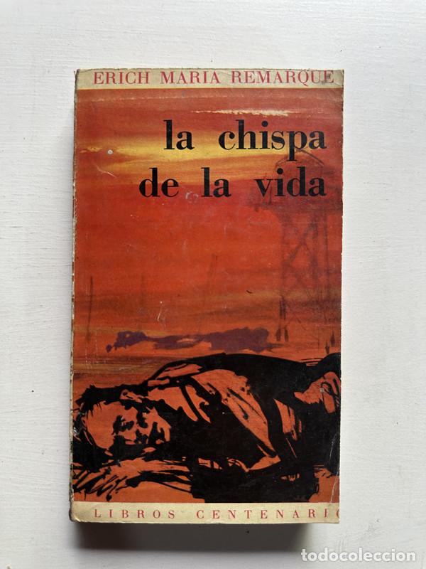 Libros: La chispa de la vida - Remarque Erich Maria - Foto 1