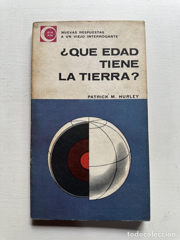Libri di seconda mano: &iquest;Que edad tiene la Tierra? - Hurley Patrick M.