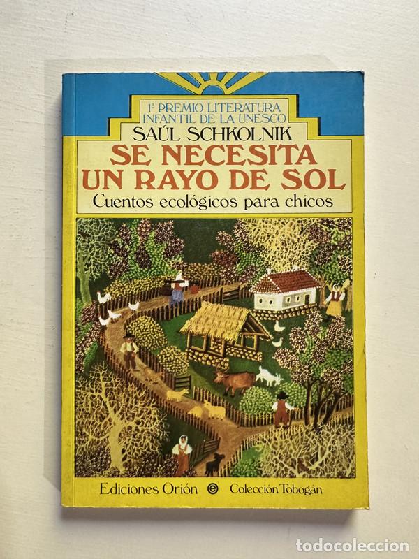 Libri di seconda mano: Se necesita un rayo de sol. Cuentos ecologicos para chicos - Schkolnik Saul