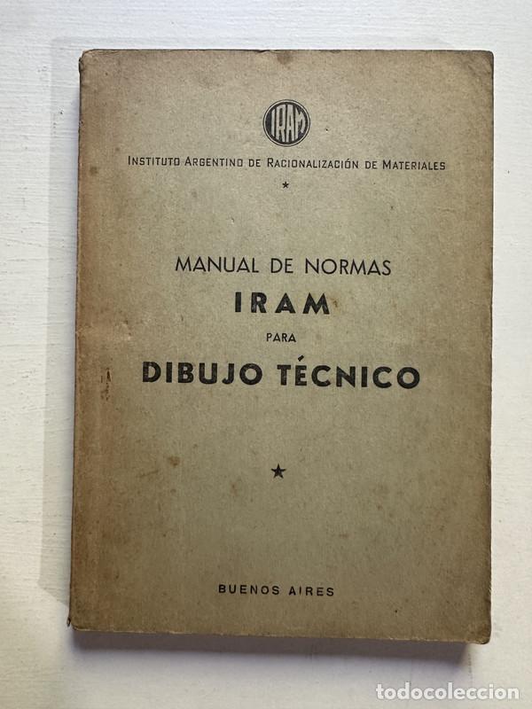 B&uuml;cher: Manual de normas IRAM para dibujo tecnico - Instituto Argentino de Racionalizacion de Materiales