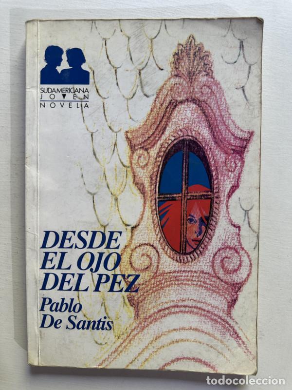 Libros: Desde el ojo del pez - De Santis Pablo - Foto 1