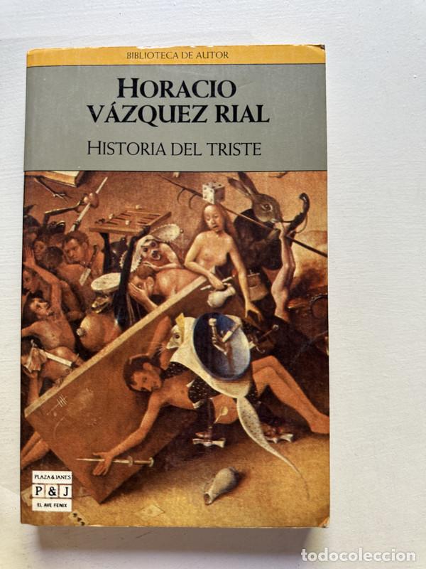 Libros: Historia del triste - Vazquez Rial Horacio - Foto 1