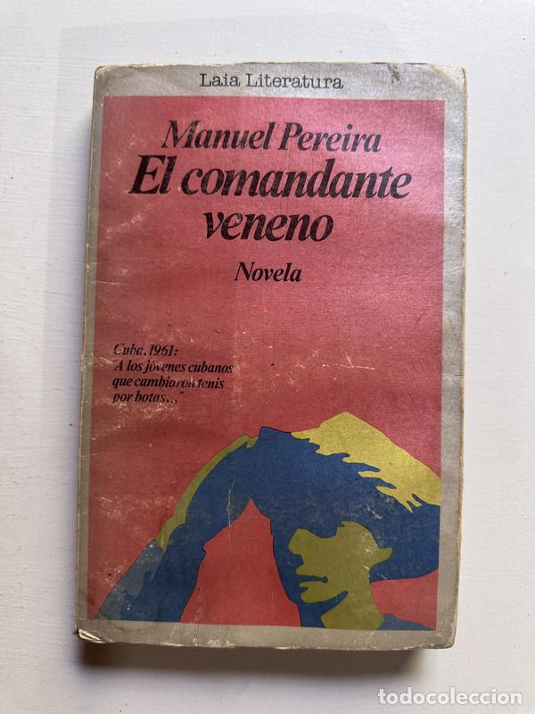 Libros: El comandante veneno - Pereira Manuel - Foto 1