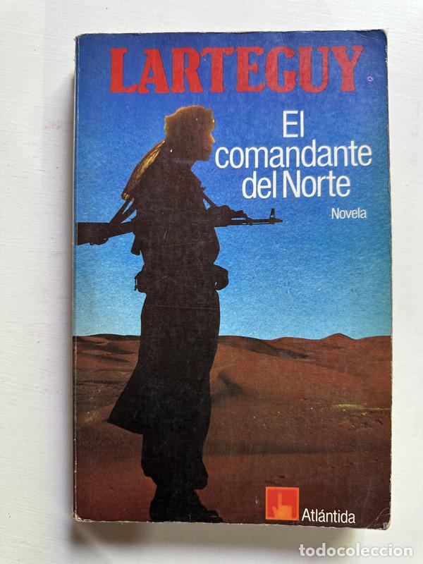 Libros: El comandante del Norte - Larteguy Jean - Foto 1