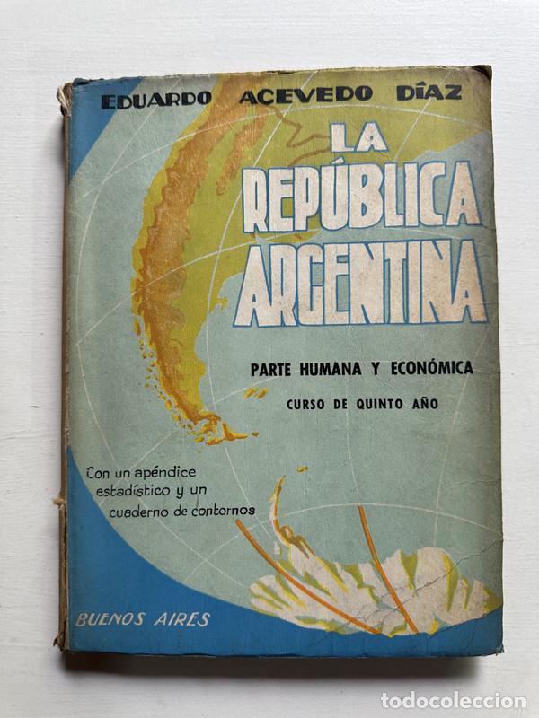 Libri di seconda mano: La Republica Argentina: Parte humana y economica - Acevedo Diaz Eduardo