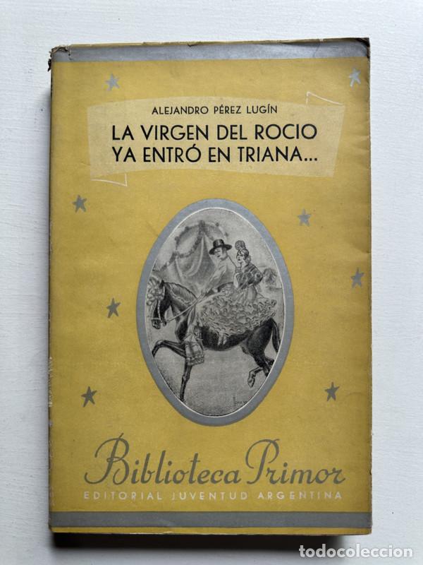 Libros: La virgen del Rocio ya entro en Triana - Perez Lugin Alejandro