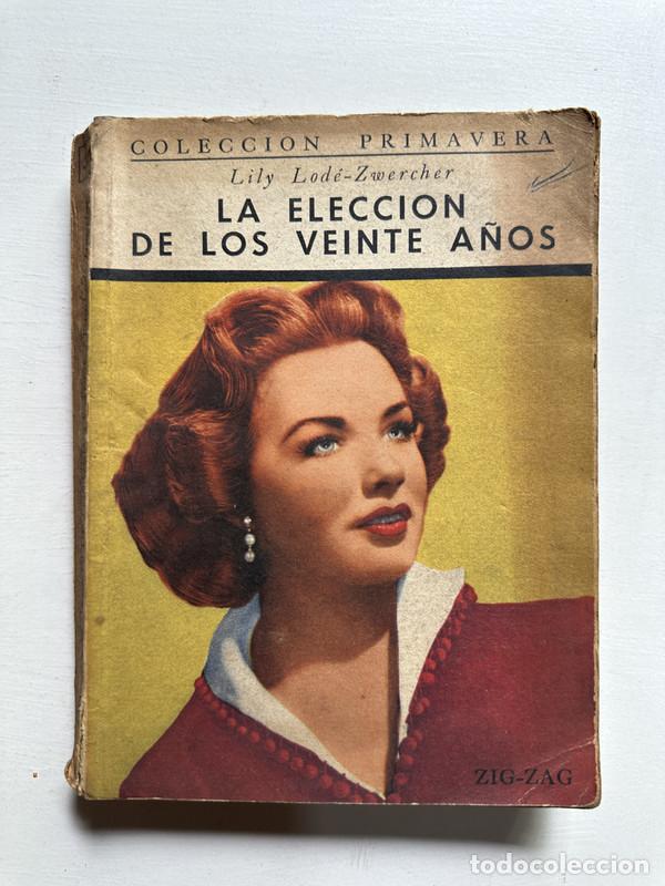 La eleccion de los veinte a&ntilde;os - Lode-Zwercher Lily