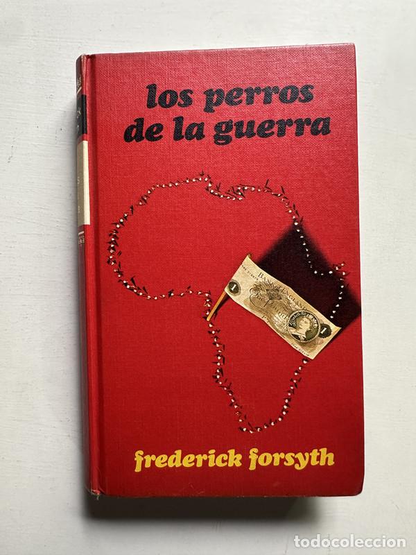 Libros: Los perros de la guerra - Forsyth Frederick - Foto 1