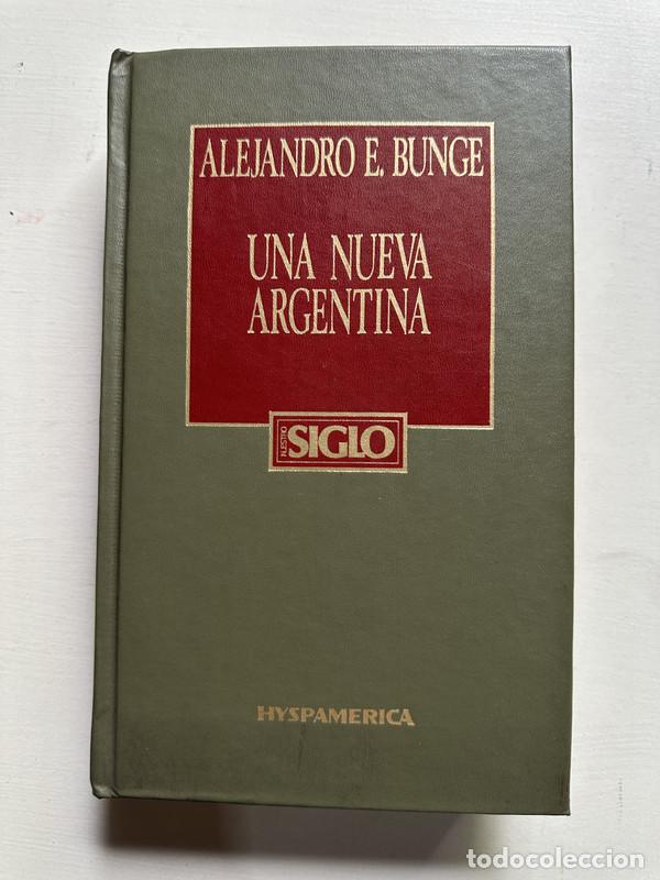 Libros: Una nueva Argentina - Bunge Alejandro E. - Foto 1