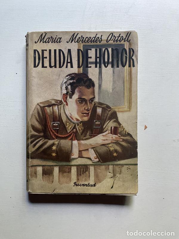 Libros: Deuda de honor - Ortoll, Mar&iacute;a Mercedes - Foto 1