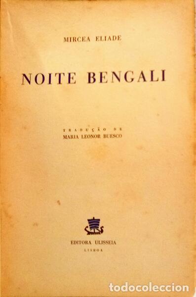 Libros: ELIADE. (Mircea) - NOITE BENGALI. - Foto 2