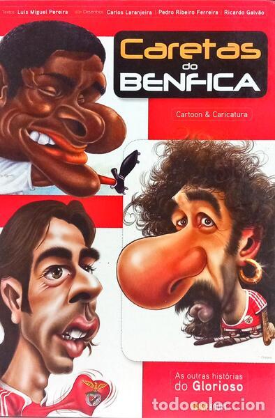Libros: PEREIRA. (Lu&iacute;s Miguel) e outros. - CARETAS DO BENFICA. [4.&ordf; EDI&Ccedil;&Atilde;O]