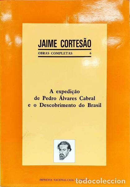 B&uuml;cher: CORTES&Atilde;O. (Jaime) - A EXPEDI&Ccedil;&Atilde;O DE PEDRO ALVARES CABRAL E O DESCOBRIMENTO DO BRASIL. [1994]