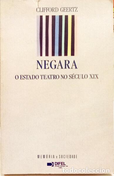 Libri di seconda mano: GEERTZ. (Clifford) - NEGARA: O ESTADO TEATRO NO S&Eacute;CULO XIX.