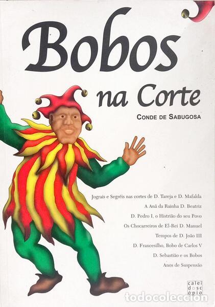 Libros: SABUGOSA. (Conde de) - B&Ocirc;BOS NA C&Ocirc;RTE. - Foto 1