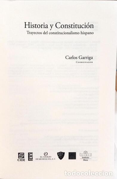 Libros: GARRIGA. (Carlos) - HISTORIA Y CONSTITUCI&Oacute;N, TRAYECTOS DEL CONSTITUCIONALISMO HISPANO. - Foto 2