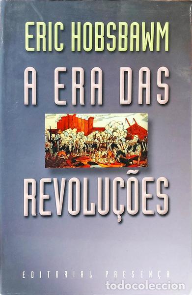 books: HOBSBAWM. (Eric) - A ERA DAS REVOLU&Ccedil;&Otilde;ES 1789-1848. [5.&ordf; EDI&Ccedil;&Atilde;O]
