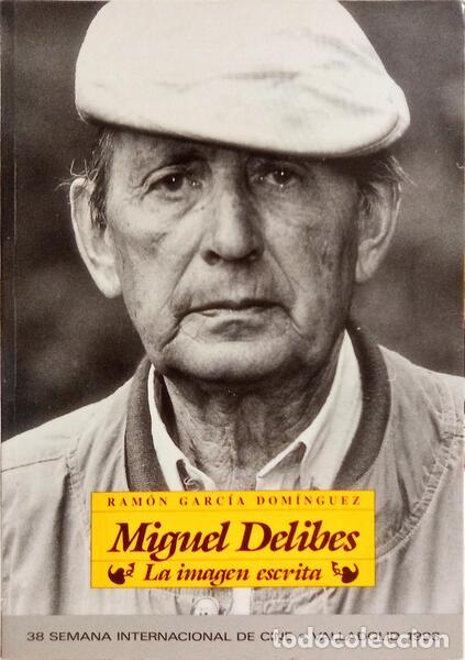 Libri di seconda mano: GARC&Iacute;A DOM&Iacute;NGUEZ. (Ram&oacute;n) - MIGUEL DELIBES, LA IMAGEN ESCRITA.