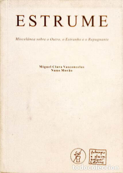 Libri di seconda mano: VASCONCELOS. (Miguel Clara) e Nuno Mor&atilde;o. - ESTRUME. [1.&ordf; EDI&Ccedil;&Atilde;O]