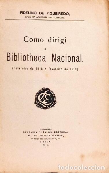 Libros: FIGUEIREDO. (Fidelino de) - COMO DIRIGI A BIBLIOTHECA NACIONAL. - Foto 2