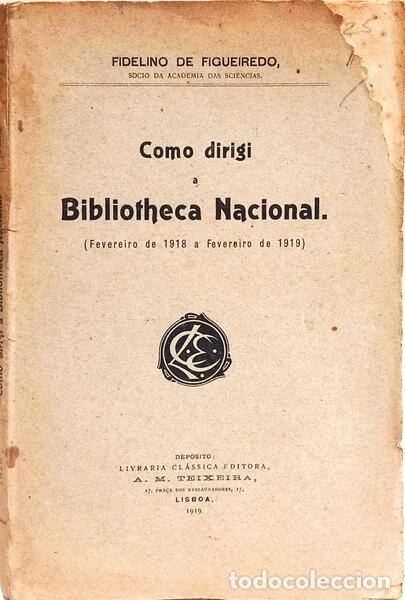 Libros: FIGUEIREDO. (Fidelino de) - COMO DIRIGI A BIBLIOTHECA NACIONAL. - Foto 1
