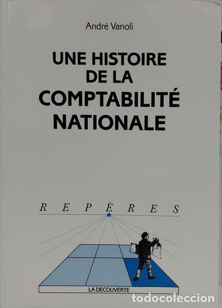 Libros: VANOLI. (Andr&eacute;) - UNE HISTOIRE DE LA COMPTABILIT&Eacute; NATIONALE. - Foto 1