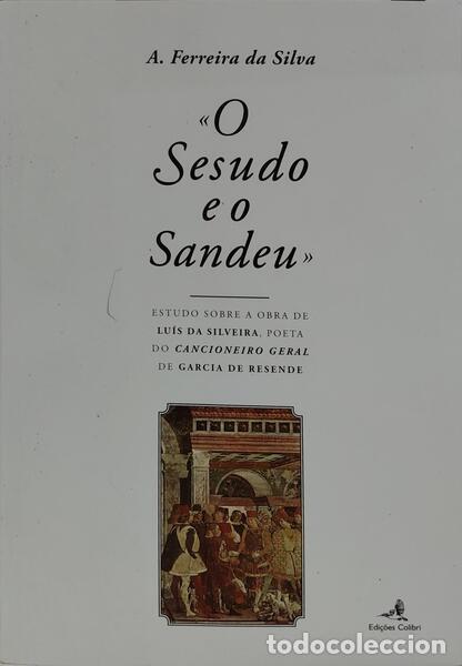 Libros: FERREIRA DA SILVA. (A.) - O SESUDO E O SANDEU. - Foto 1