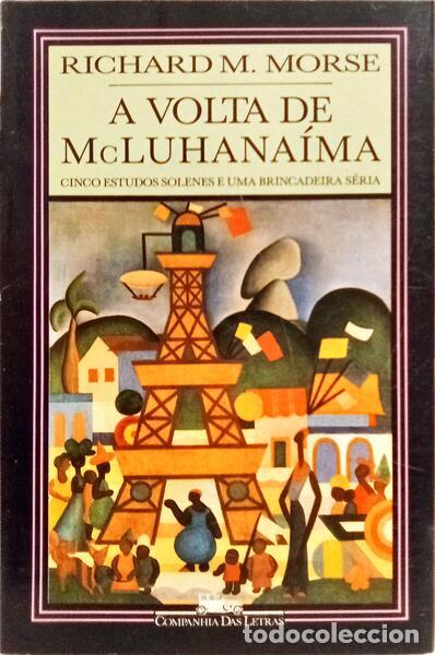 Libros: MORSE. (Richard M.) - A VOLTA DE MCLUHANA&Iacute;MA. - Foto 1