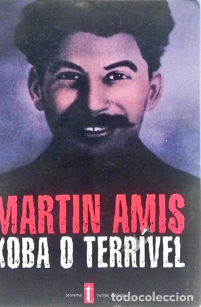 Libros: AMIS. (Martin) - KOBA O TERR&Iacute;VEL: O RISO E OS VINTE MILH&Otilde;ES.
