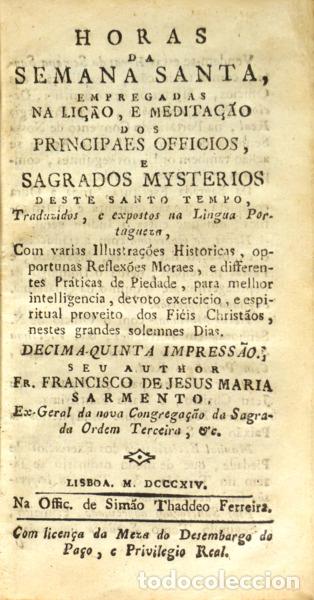 Libri di seconda mano: SARMENTO. (Fr. Francisco de Jesus Maria) - HORAS DA SEMANA SANTA, [15.&ordf; EDI&Ccedil;&Atilde;O, 1814]