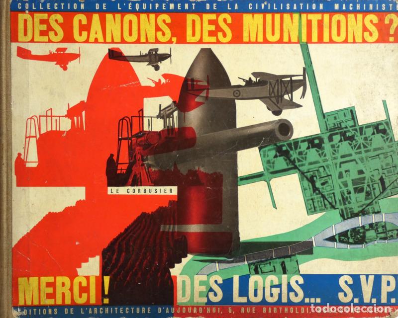 Libri di seconda mano: LE CORBUSIER. - DES CANONS, DES MUNITIONS? MERCI! DES LOGIS... S.V.P.