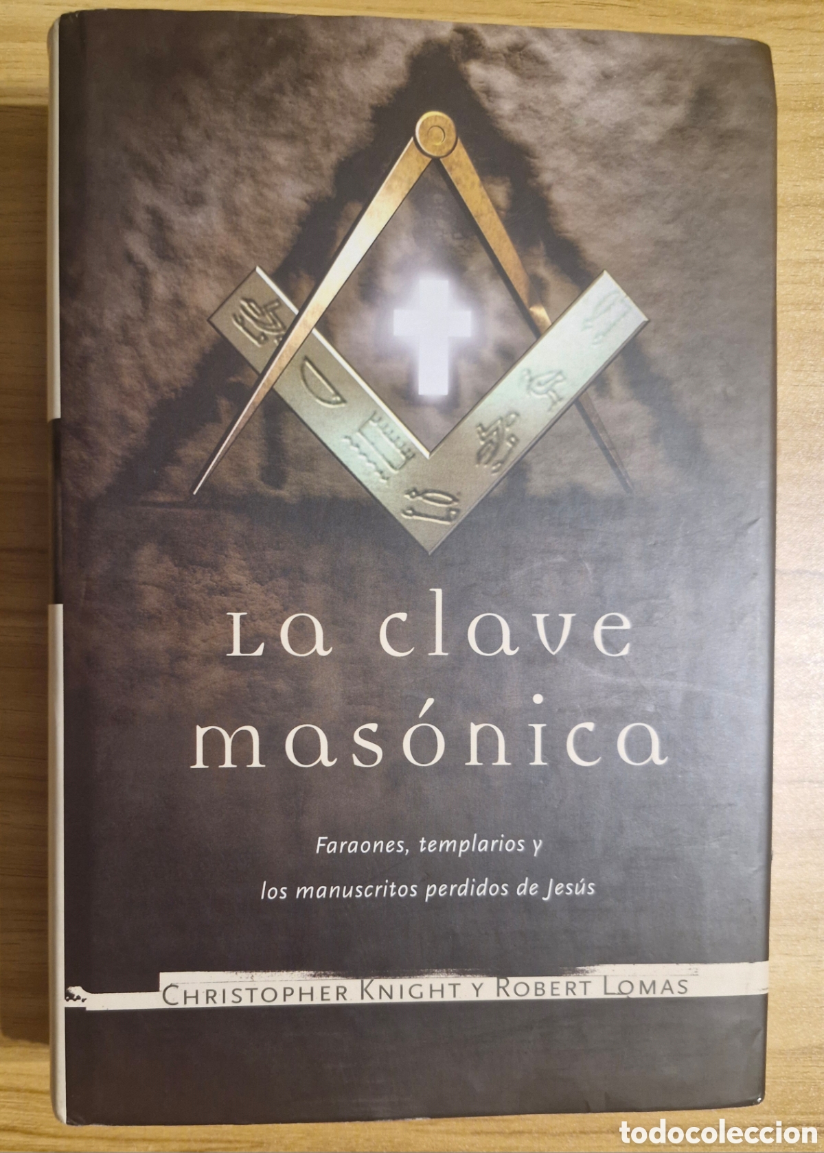 Libros: LA CLAVE MAS&Oacute;NICA - Christopher Knight/ Robert Lomas - Foto 1