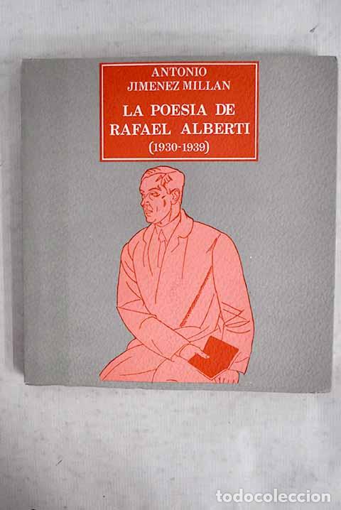Libros: La poesia de Rafael Alberti: (1930-1939).- Jim&eacute;nez Mill&aacute;n, Antonio