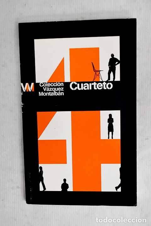 Libros: Cuarteto: V&aacute;zquez Montalb&aacute;n, Manuel.- V&aacute;zquez Montalb&aacute;n, Manuel