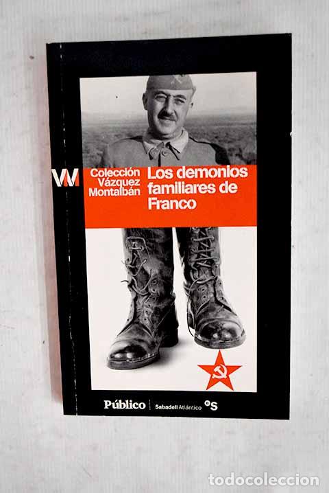 Libros: Los demonios familiares de Franco.- V&aacute;zquez Montalb&aacute;n, Manuel